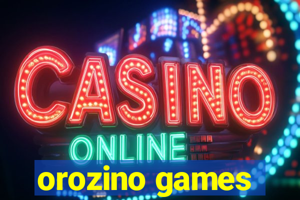 orozino games